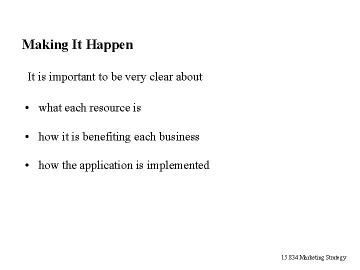 Making It Happen It is important to be very clear about • what each Making It Happen It is important to be very clear about • what each