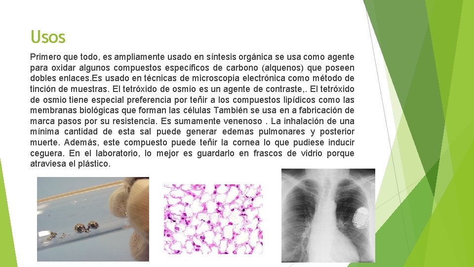 Usos Primero que todo, es ampliamente usado en síntesis orgánica se usa como agente