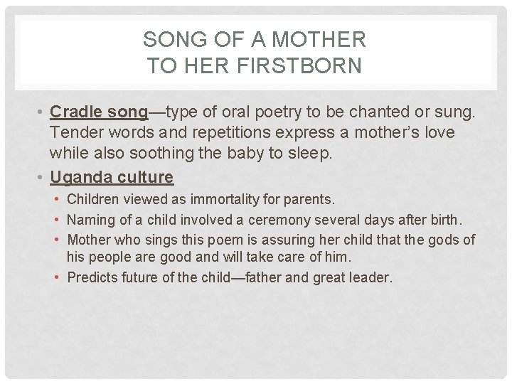 SONG OF A MOTHER TO HER FIRSTBORN • Cradle song—type of oral poetry to