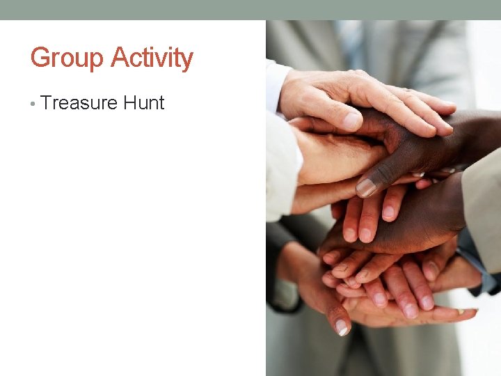 Group Activity • Treasure Hunt 