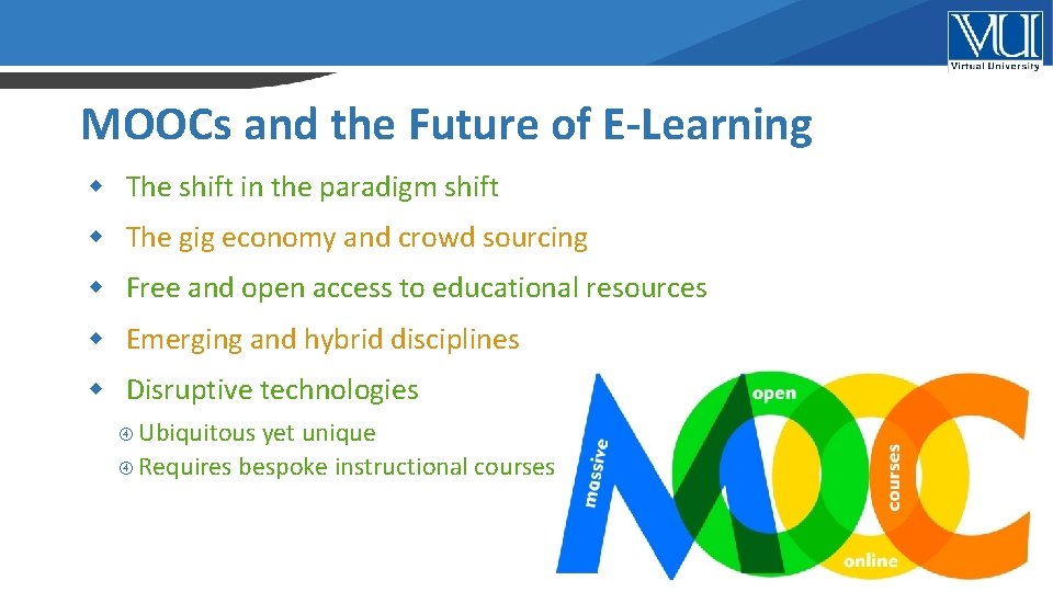 MOOCs and the Future of E-Learning The shift in the paradigm shift The gig