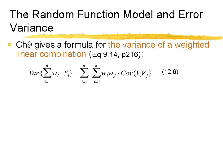 The Random Function Model and Error Variance § Ch 9 gives a formula for