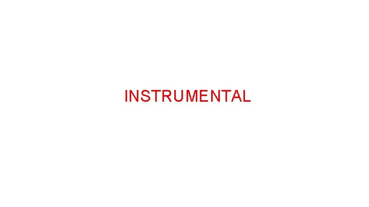 INSTRUMENTAL 