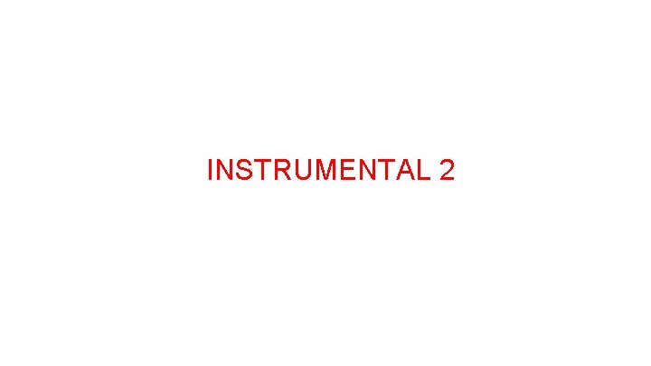 INSTRUMENTAL 2 