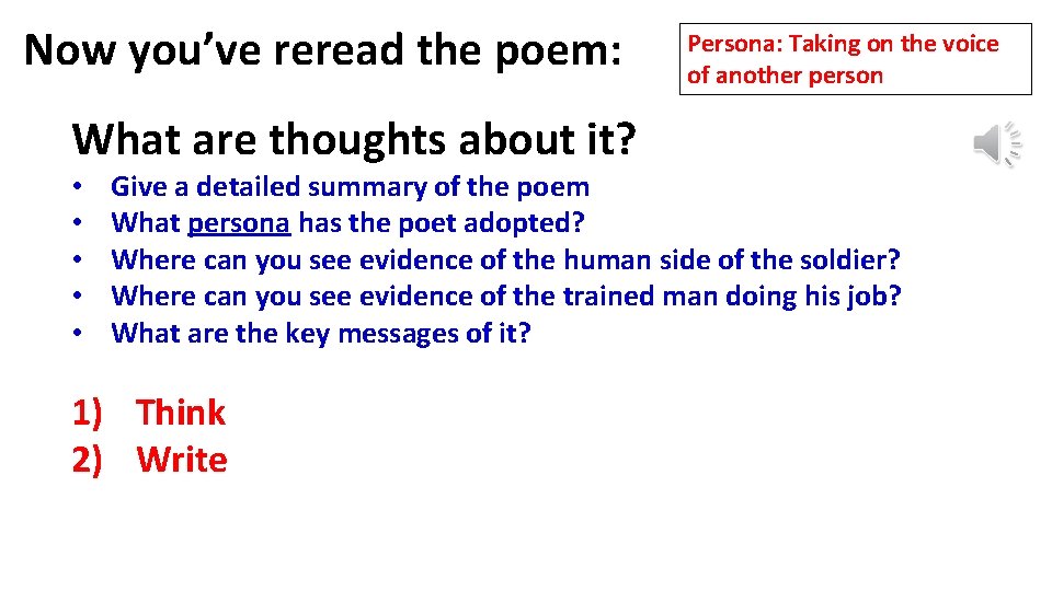 Now you’ve reread the poem: What are thoughts about it? • • • Persona: