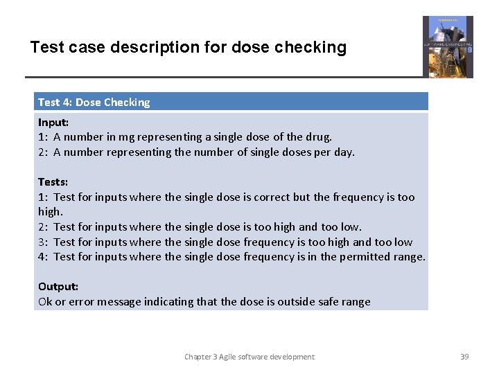 Test case description for dose checking Test 4: Dose Checking Input: 1: A number