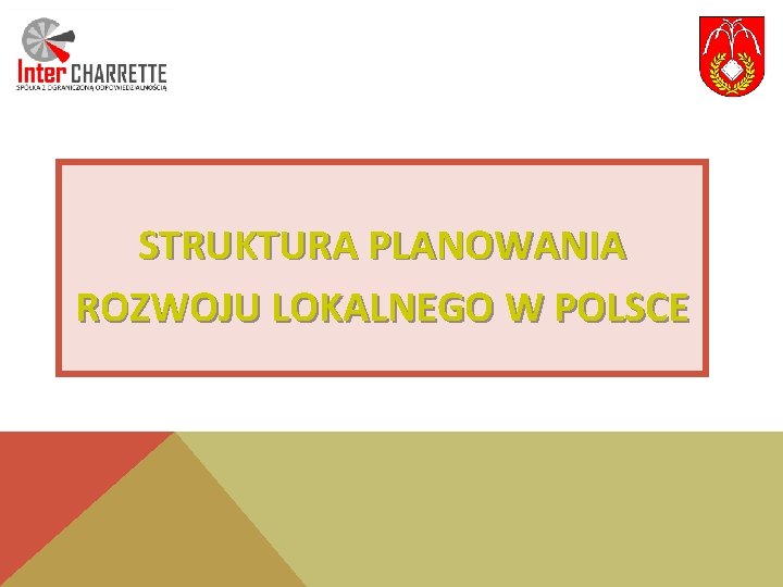 STRUKTURA PLANOWANIA ROZWOJU LOKALNEGO W POLSCE 