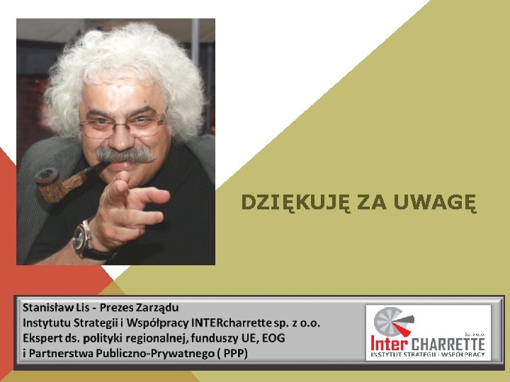 DZIĘKUJĘ ZA UWAGĘ 
