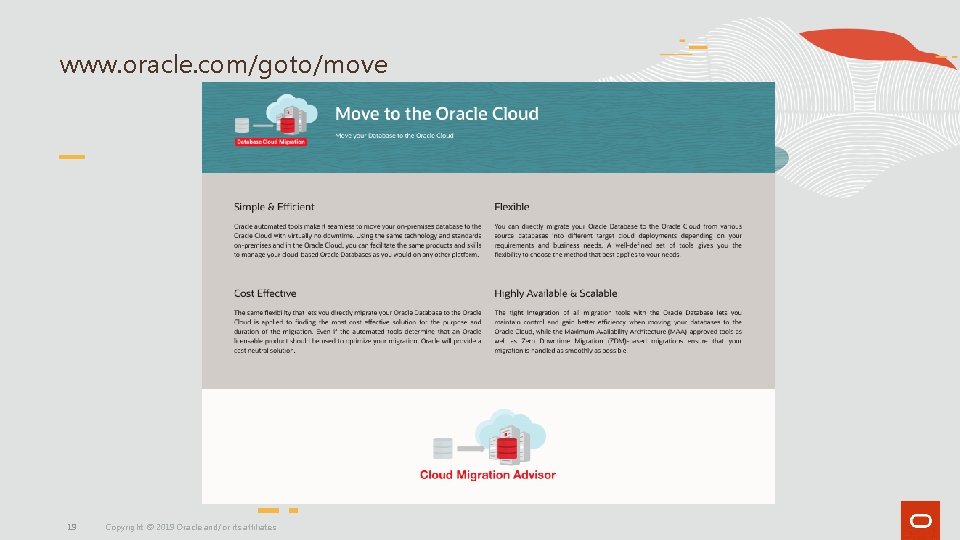 www. oracle. com/goto/move 19 Copyright © 2019 Oracle and/or its affiliates. www. oracle. com/goto/move 19 Copyright © 2019 Oracle and/or its affiliates.