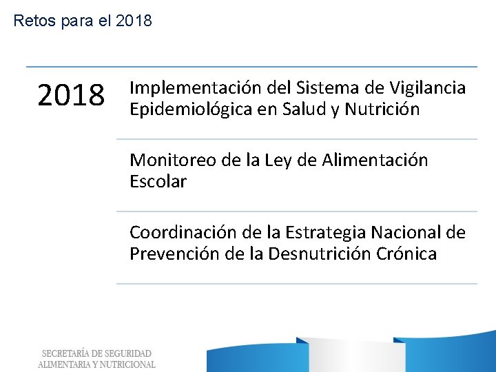 Retos para el 2018 Implementación del Sistema de Vigilancia Epidemiológica en Salud y Nutrición