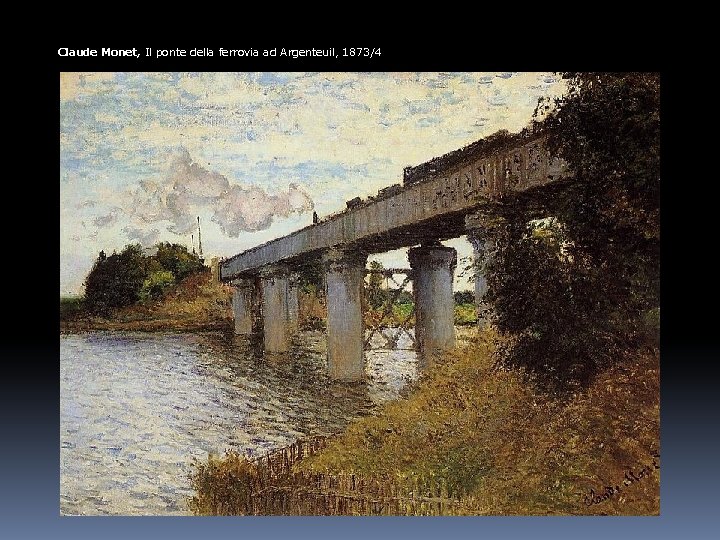 Claude Monet, Il ponte della ferrovia ad Argenteuil, 1873/4 