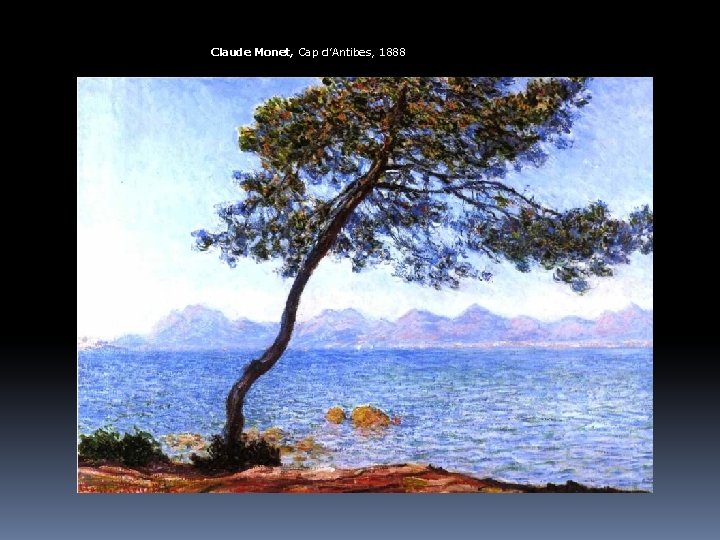 Claude Monet, Cap d’Antibes, 1888 