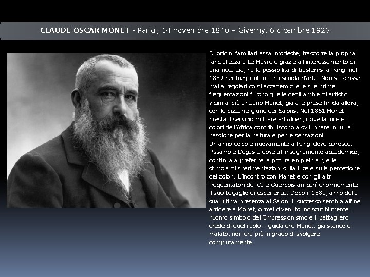 CLAUDE OSCAR MONET - Parigi, 14 novembre 1840 – Giverny, 6 dicembre 1926 Di
