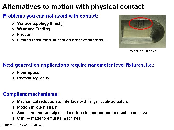 Alternatives to motion with physical contact Problems you can not avoid with contact: ¤