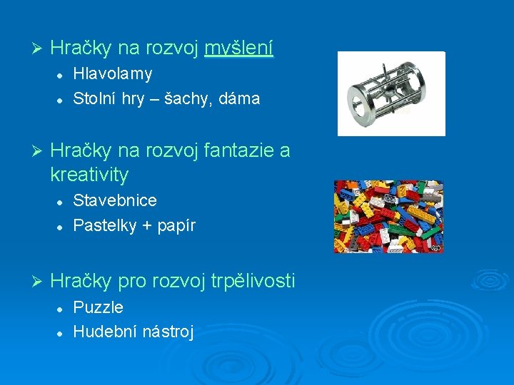 Ø Hračky na rozvoj myšlení l l Ø Hračky na rozvoj fantazie a kreativity