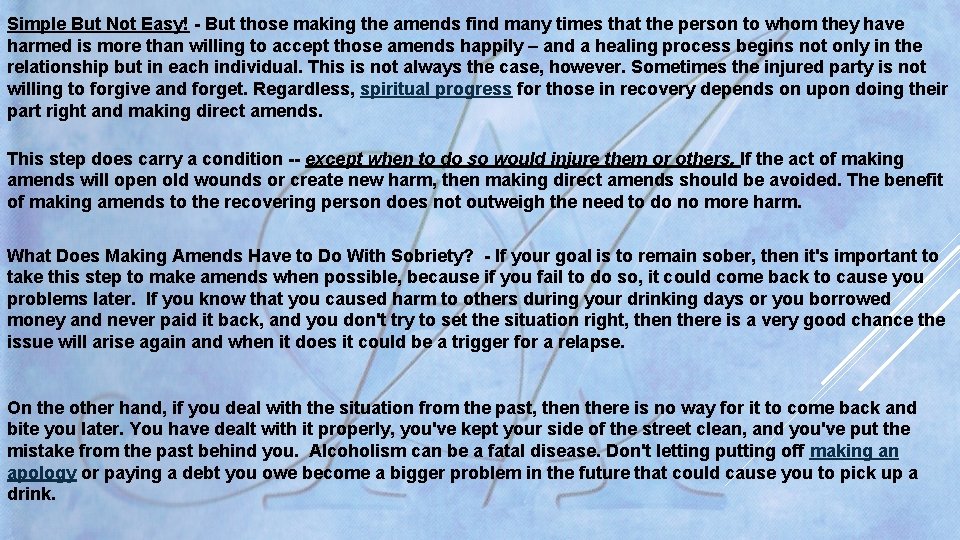 Simple But Not Easy! - But those making the amends find many times that Simple But Not Easy! - But those making the amends find many times that