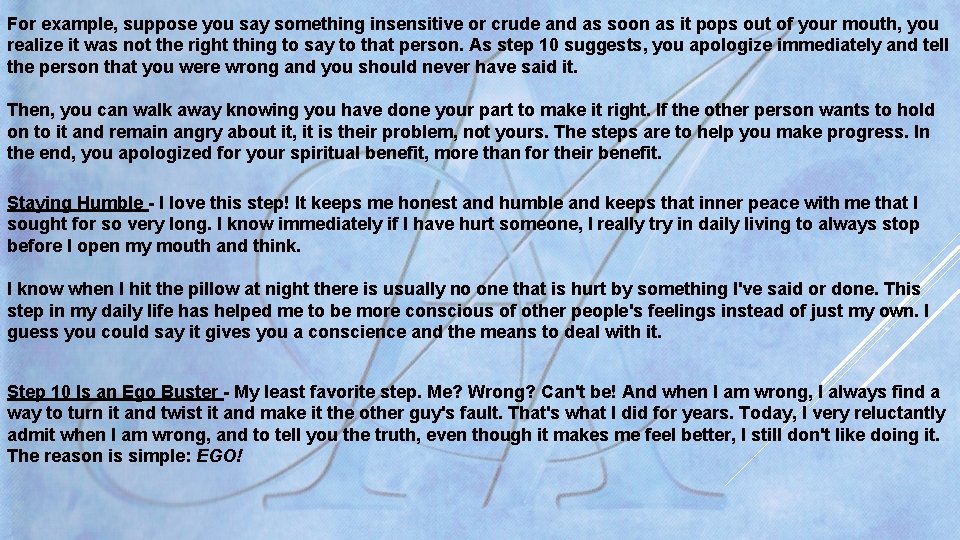 For example, suppose you say something insensitive or crude and as soon as it For example, suppose you say something insensitive or crude and as soon as it