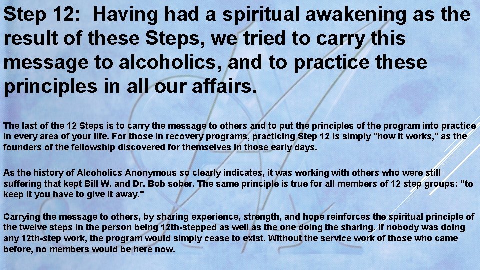 Step 12: Having had a spiritual awakening as the result of these Steps, we Step 12: Having had a spiritual awakening as the result of these Steps, we