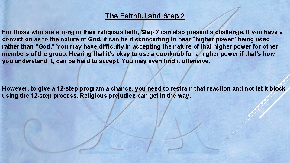 The Faithful and Step 2 For those who are strong in their religious faith, The Faithful and Step 2 For those who are strong in their religious faith,