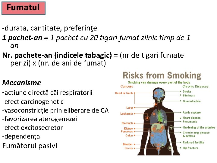 Fumatul -durata, cantitate, preferinţe 1 pachet-an = 1 pachet cu 20 tigari fumat zilnic