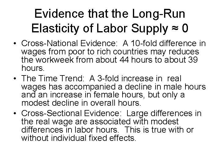 Evidence that the Long-Run Elasticity of Labor Supply ≈ 0 • Cross-National Evidence: A Evidence that the Long-Run Elasticity of Labor Supply ≈ 0 • Cross-National Evidence: A