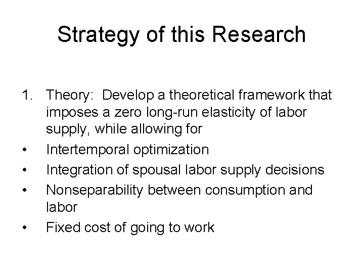 Strategy of this Research 1. Theory: Develop a theoretical framework that imposes a zero Strategy of this Research 1. Theory: Develop a theoretical framework that imposes a zero