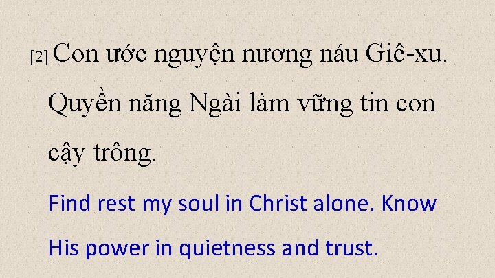 [2] Con ước nguyện nương náu Giê-xu. Quyền năng Ngài làm vững tin con