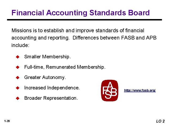 Financial Accounting Standards Board Missions is to establish and improve standards of financial accounting Financial Accounting Standards Board Missions is to establish and improve standards of financial accounting