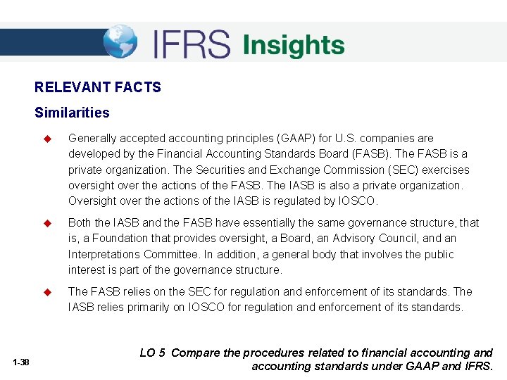 RELEVANT FACTS Similarities 1 -38 u Generally accepted accounting principles (GAAP) for U. S. RELEVANT FACTS Similarities 1 -38 u Generally accepted accounting principles (GAAP) for U. S.