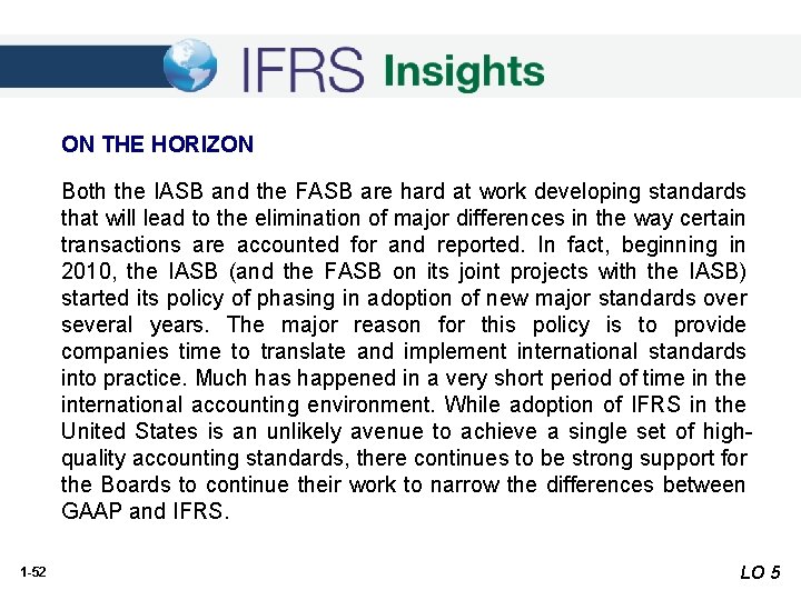 ON THE HORIZON Both the IASB and the FASB are hard at work developing ON THE HORIZON Both the IASB and the FASB are hard at work developing