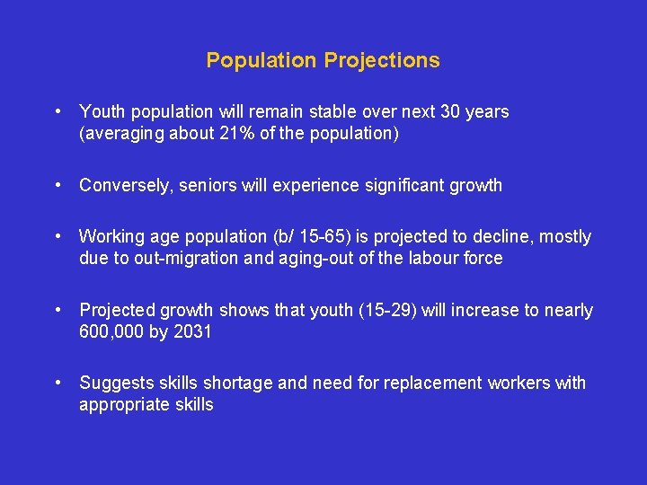 Population Projections • Youth population will remain stable over next 30 years (averaging about