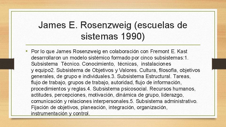 James E. Rosenzweig (escuelas de sistemas 1990) • Por lo que James Rosenzweig en