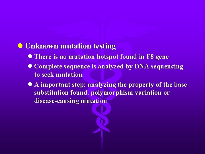 l Unknown mutation testing l There is no mutation hotspot found in F 8