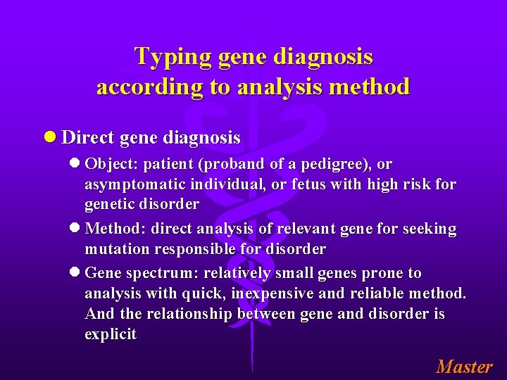 Typing gene diagnosis according to analysis method l Direct gene diagnosis l Object: patient