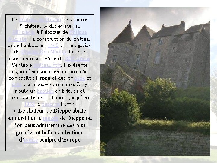 Le château de Dieppe: un premier « château » dut exister au XIIe siècle