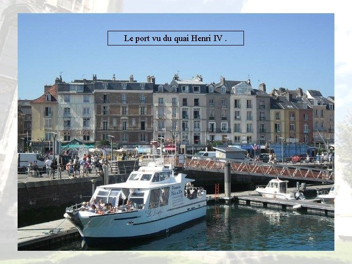 Le port vu du quai Henri IV. 