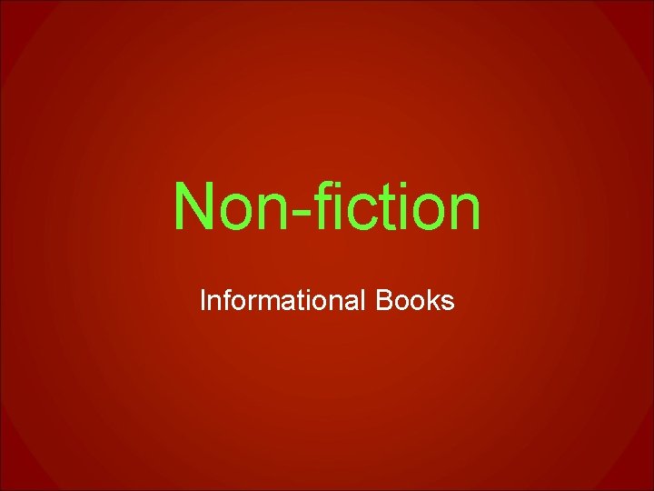 Non-fiction Informational Books 