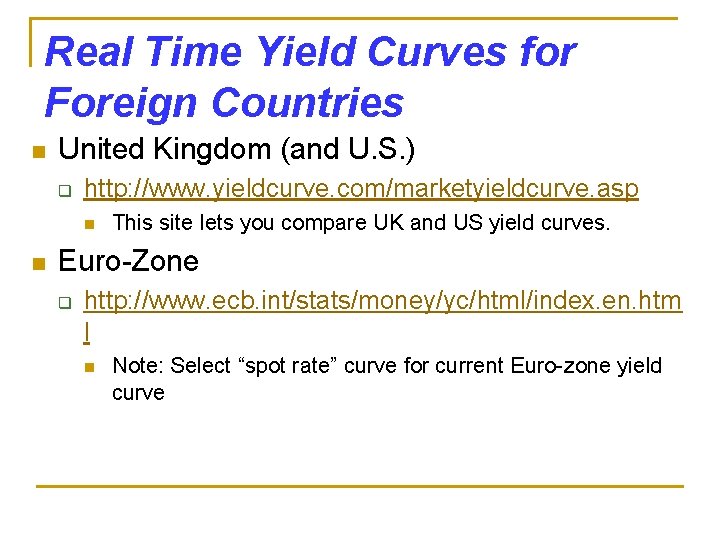 Real Time Yield Curves for Foreign Countries n United Kingdom (and U. S. )