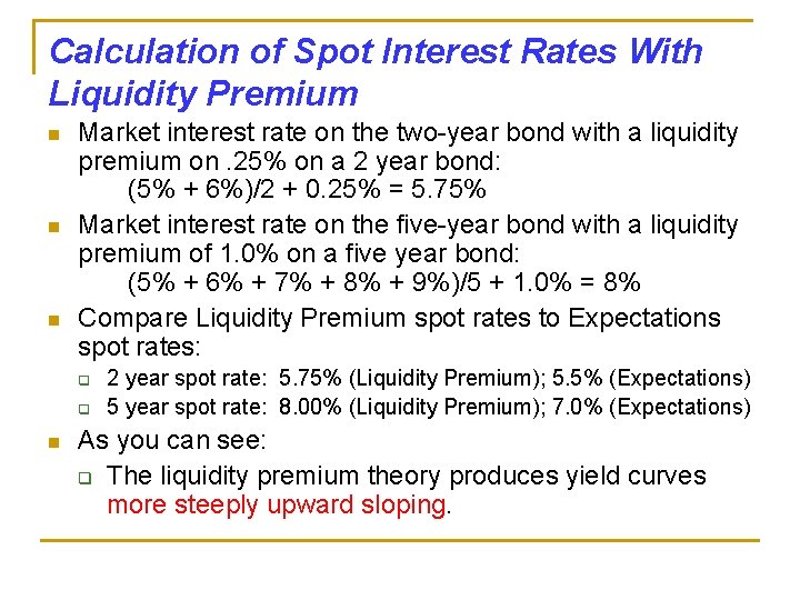 Calculation of Spot Interest Rates With Liquidity Premium n n n Market interest rate