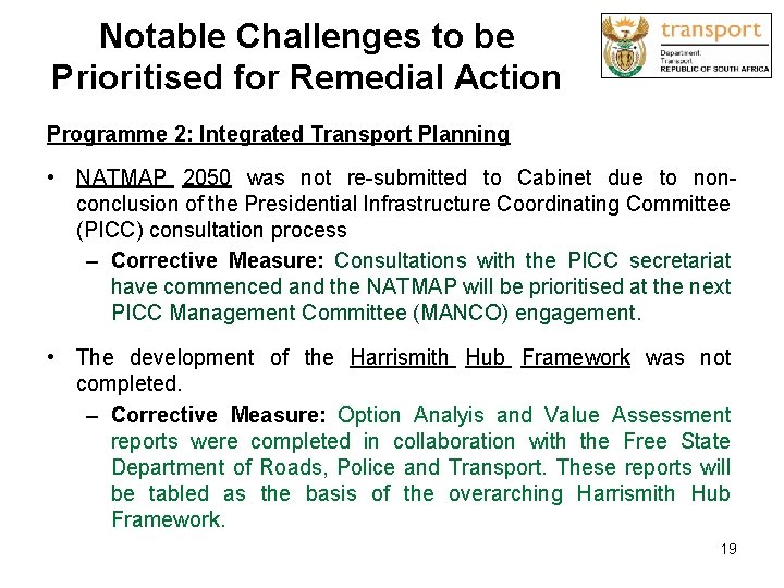 Notable Challenges to be Prioritised for Remedial Action Programme 2: Integrated Transport Planning •