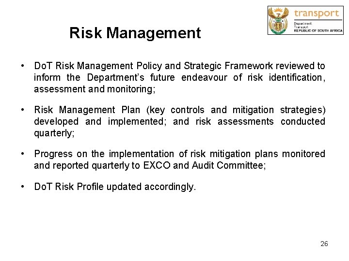 Risk Management • Do. T Risk Management Policy and Strategic Framework reviewed to inform