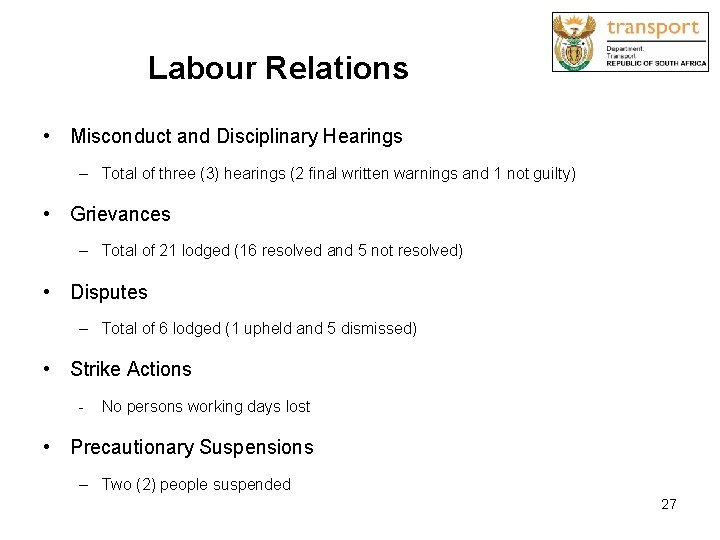 Labour Relations • Misconduct and Disciplinary Hearings – Total of three (3) hearings (2