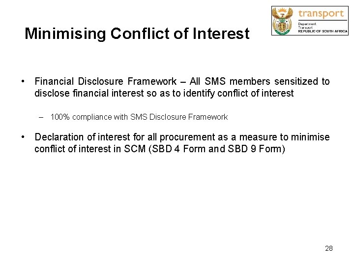 Minimising Conflict of Interest • Financial Disclosure Framework – All SMS members sensitized to