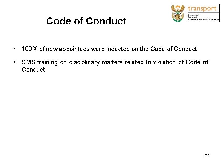 Code of Conduct • 100% of new appointees were inducted on the Code of