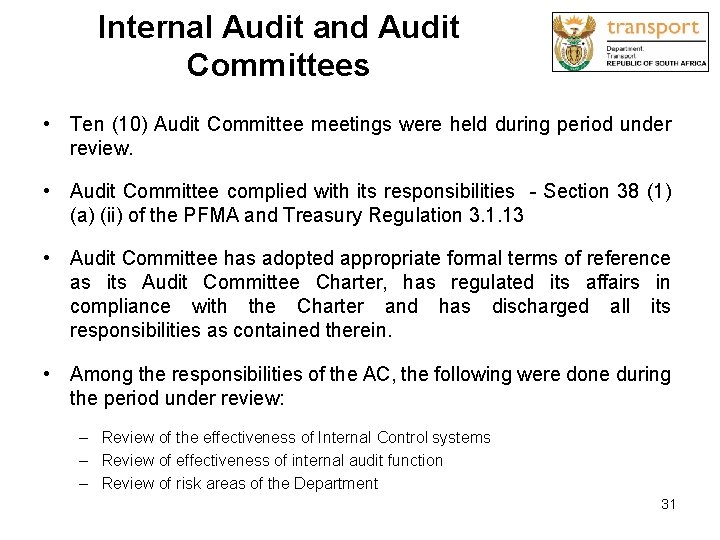 Internal Audit and Audit Committees • Ten (10) Audit Committee meetings were held during