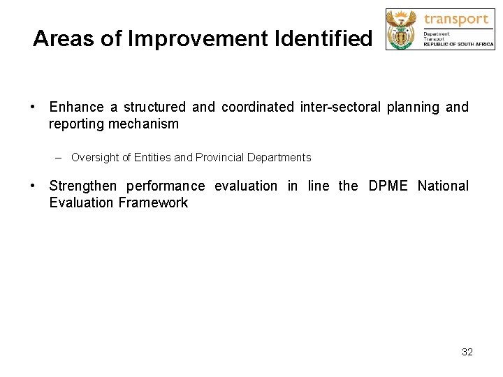 Areas of Improvement Identified • Enhance a structured and coordinated inter-sectoral planning and reporting