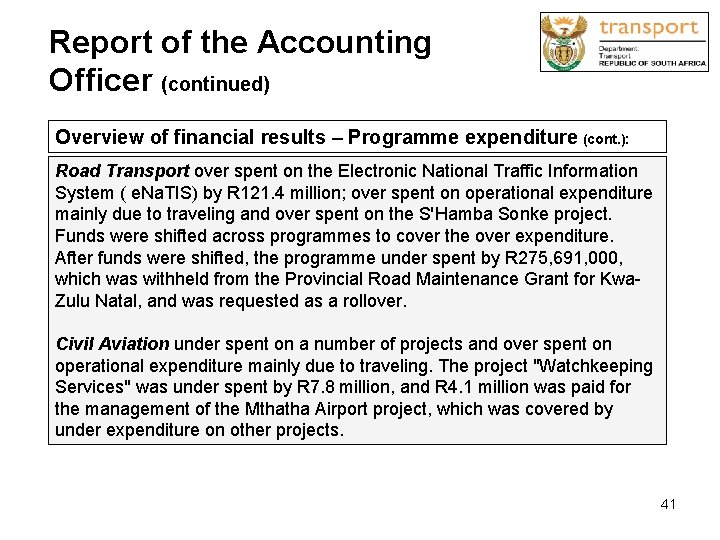 Report of the Accounting Officer (continued) Overview of financial results – Programme expenditure (cont.