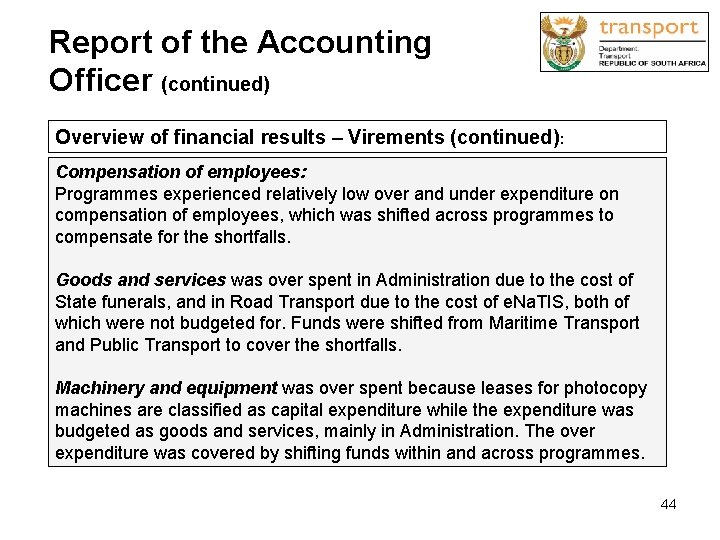 Report of the Accounting Officer (continued) Overview of financial results – Virements (continued): Compensation