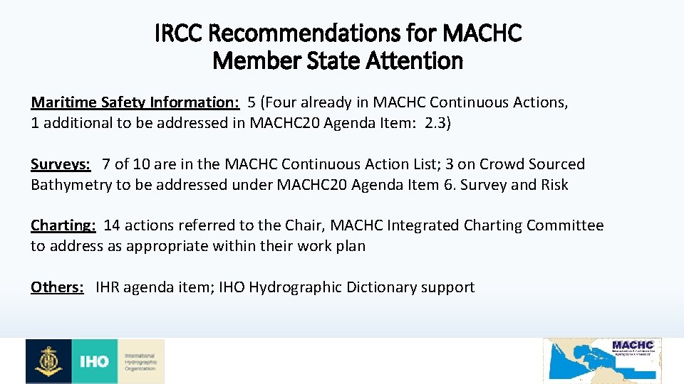 IRCC Recommendations for MACHC Member State Attention Maritime Safety Information: 5 (Four already in