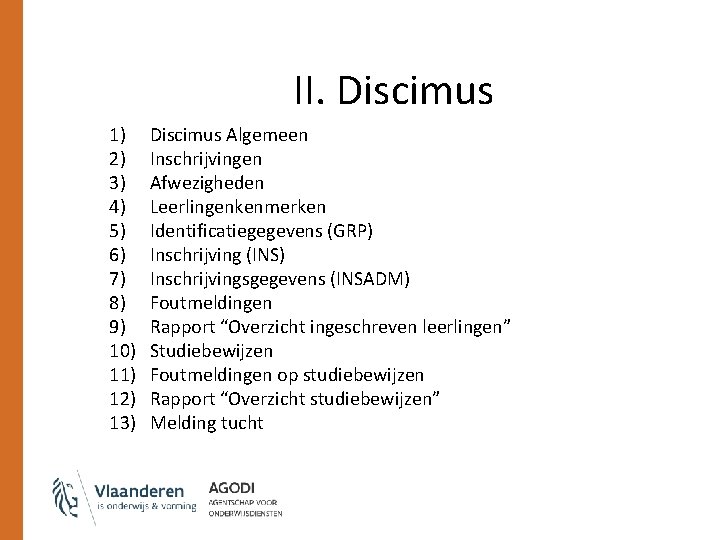 II. Discimus 1) 2) 3) 4) 5) 6) 7) 8) 9) 10) 11) 12)